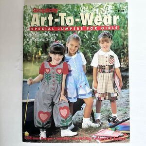 Girls Jumper Patterns Simplicity Art To Wear Sewing Book 5 Designs Sz 5-6X